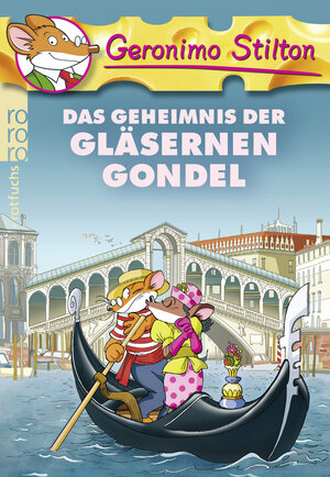 Buchcover Das Geheimnis der gläsernen Gondel | Geronimo Stilton | EAN 9783499216893 | ISBN 3-499-21689-2 | ISBN 978-3-499-21689-3
