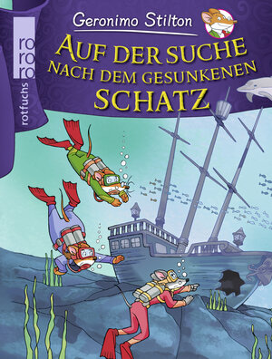 Buchcover Auf der Suche nach dem gesunkenen Schatz | Geronimo Stilton | EAN 9783499217111 | ISBN 3-499-21711-2 | ISBN 978-3-499-21711-1