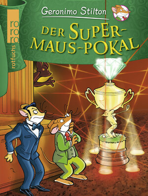 Buchcover Der Supermaus-Pokal | Geronimo Stilton | EAN 9783499217180 | ISBN 3-499-21718-X | ISBN 978-3-499-21718-0