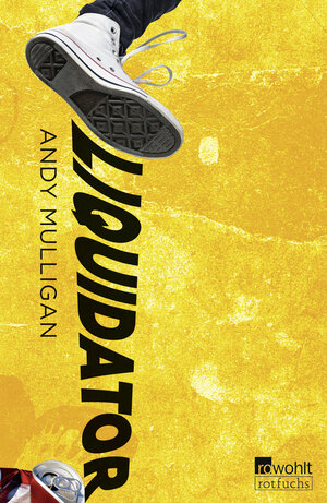 Buchcover Liquidator | Andy Mulligan | EAN 9783499217241 | ISBN 3-499-21724-4 | ISBN 978-3-499-21724-1