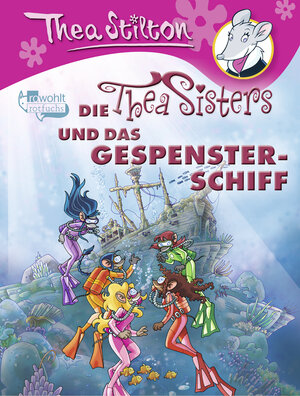 Buchcover Die Thea Sisters und das Gespensterschiff | Thea Stilton | EAN 9783499217326 | ISBN 3-499-21732-5 | ISBN 978-3-499-21732-6