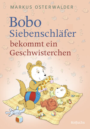 Buchcover Bobo Siebenschläfer bekommt ein Geschwisterchen | Markus Osterwalder | EAN 9783499217791 | ISBN 3-499-21779-1 | ISBN 978-3-499-21779-1