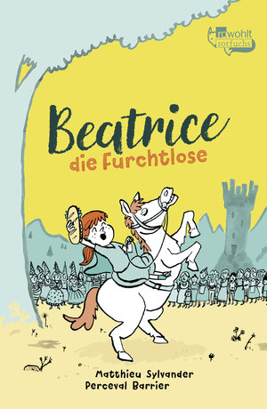 Buchcover Beatrice die Furchtlose | Matthieu Sylvander | EAN 9783499217982 | ISBN 3-499-21798-8 | ISBN 978-3-499-21798-2