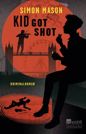 Buchcover Kid Got Shot | Simon Mason | EAN 9783499218293 | ISBN 3-499-21829-1 | ISBN 978-3-499-21829-3