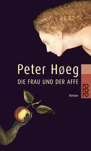 Buchcover Die Frau und der Affe | Peter Høeg | EAN 9783499223150 | ISBN 3-499-22315-5 | ISBN 978-3-499-22315-0