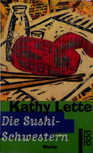 Buchcover Die Sushi-Schwestern | Kathy Lette | EAN 9783499223235 | ISBN 3-499-22323-6 | ISBN 978-3-499-22323-5