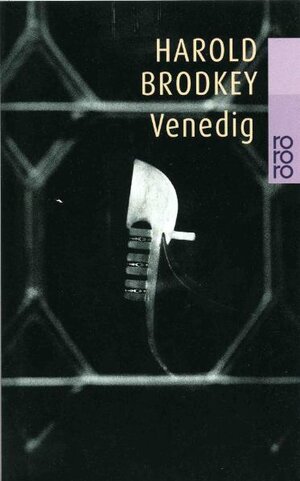 Buchcover Venedig | Harold Brodkey | EAN 9783499224430 | ISBN 3-499-22443-7 | ISBN 978-3-499-22443-0
