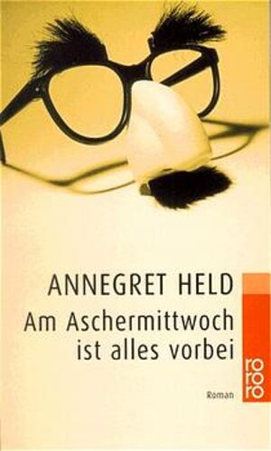 Buchcover Am Aschermittwoch ist alles vorbei | Annegret Held | EAN 9783499224454 | ISBN 3-499-22445-3 | ISBN 978-3-499-22445-4