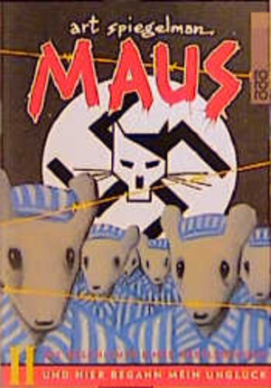 Maus II. Die Geschichte eines Überlebenden. Und hier begann mein Unglück