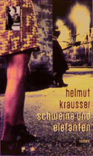 Buchcover Schweine und Elefanten | Helmut Krausser | EAN 9783499225260 | ISBN 3-499-22526-3 | ISBN 978-3-499-22526-0