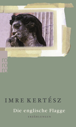 Buchcover Die englische Flagge | Imre Kertész | EAN 9783499225727 | ISBN 3-499-22572-7 | ISBN 978-3-499-22572-7