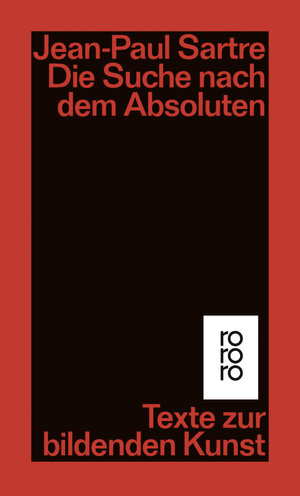 Buchcover Die Suche nach dem Absoluten | Jean-Paul Sartre | EAN 9783499226366 | ISBN 3-499-22636-7 | ISBN 978-3-499-22636-6