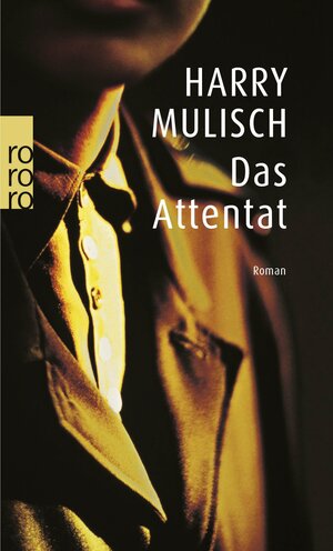 Buchcover Das Attentat | Harry Mulisch | EAN 9783499227974 | ISBN 3-499-22797-5 | ISBN 978-3-499-22797-4