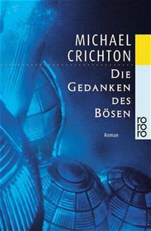 Buchcover Die Gedanken des Bösen | Michael Crichton | EAN 9783499227981 | ISBN 3-499-22798-3 | ISBN 978-3-499-22798-1