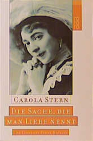 Buchcover Die Sache, die man Liebe nennt | Carola Stern | EAN 9783499229626 | ISBN 3-499-22962-5 | ISBN 978-3-499-22962-6