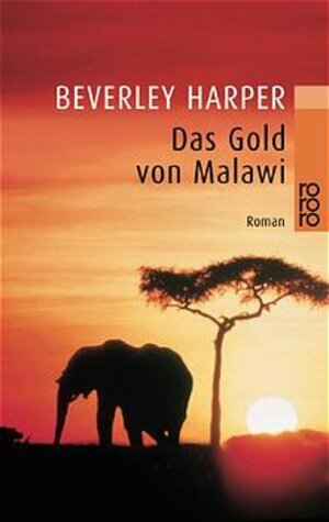 Buchcover Das Gold von Malawi | Beverley Harper | EAN 9783499230035 | ISBN 3-499-23003-8 | ISBN 978-3-499-23003-5