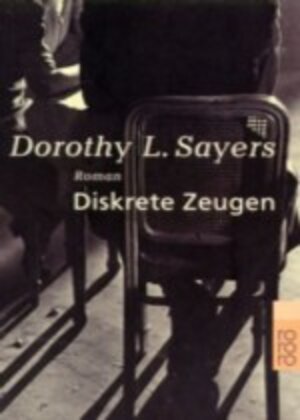 Buchcover Diskrete Zeugen | Dorothy L. Sayers | EAN 9783499230837 | ISBN 3-499-23083-6 | ISBN 978-3-499-23083-7