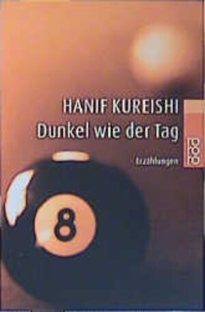 Buchcover Dunkel wie der Tag | Hanif Kureishi | EAN 9783499231247 | ISBN 3-499-23124-7 | ISBN 978-3-499-23124-7