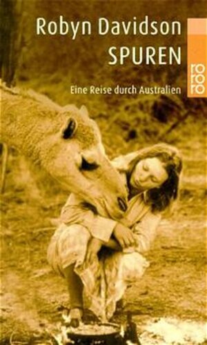 Buchcover Spuren | Robyn Davidson | EAN 9783499231407 | ISBN 3-499-23140-9 | ISBN 978-3-499-23140-7