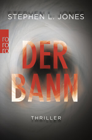 Buchcover Der Bann | Stephen L. Jones | EAN 9783499233142 | ISBN 3-499-23314-2 | ISBN 978-3-499-23314-2