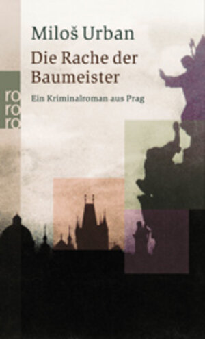 Die Rache der Baumeister. Ein Kriminalroman aus Prag