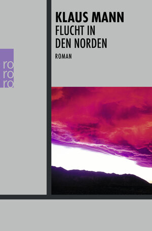 Buchcover Flucht in den Norden | Klaus Mann | EAN 9783499234514 | ISBN 3-499-23451-3 | ISBN 978-3-499-23451-4