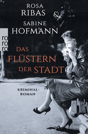 Buchcover Das Flüstern der Stadt | Rosa Ribas | EAN 9783499234620 | ISBN 3-499-23462-9 | ISBN 978-3-499-23462-0