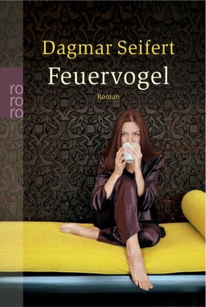 Buchcover Feuervogel | Dagmar Seifert | EAN 9783499235702 | ISBN 3-499-23570-6 | ISBN 978-3-499-23570-2