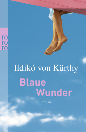 Buchcover Blaue Wunder | Ildikó von Kürthy | EAN 9783499237157 | ISBN 3-499-23715-6 | ISBN 978-3-499-23715-7