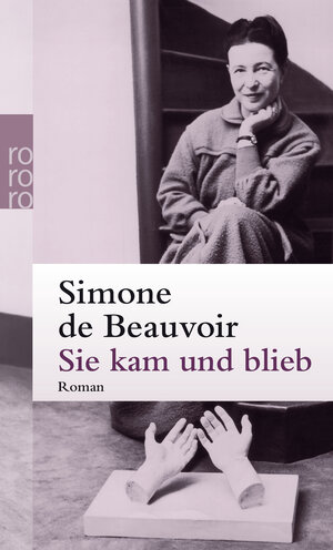 Buchcover Sie kam und blieb | Simone de Beauvoir | EAN 9783499238307 | ISBN 3-499-23830-6 | ISBN 978-3-499-23830-7