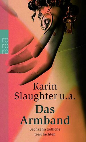 Buchcover Das Armband | Karin Slaughter | EAN 9783499238673 | ISBN 3-499-23867-5 | ISBN 978-3-499-23867-3