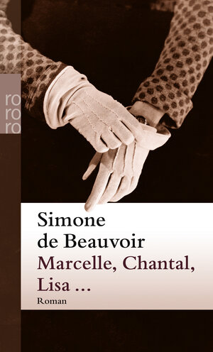 Buchcover Marcelle, Chantal, Lisa ... | Simone de Beauvoir | EAN 9783499239892 | ISBN 3-499-23989-2 | ISBN 978-3-499-23989-2