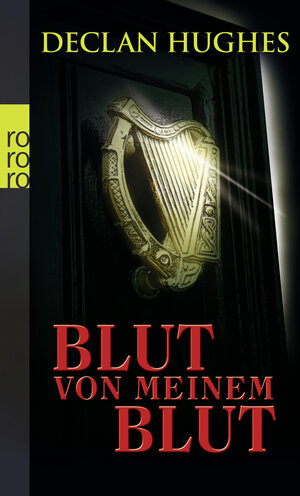 Buchcover Blut von meinem Blut | Declan Hughes | EAN 9783499241420 | ISBN 3-499-24142-0 | ISBN 978-3-499-24142-0