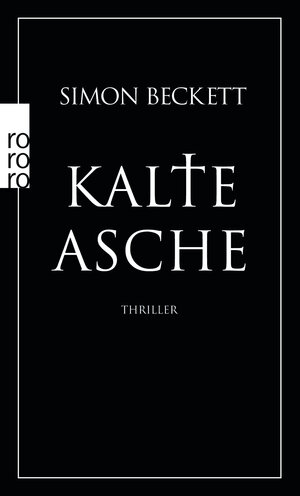Buchcover Kalte Asche | Simon Beckett | EAN 9783499241956 | ISBN 3-499-24195-1 | ISBN 978-3-499-24195-6
