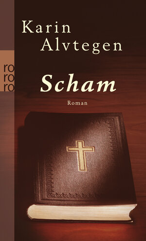 Buchcover Scham | Karin Alvtegen | EAN 9783499241963 | ISBN 3-499-24196-X | ISBN 978-3-499-24196-3