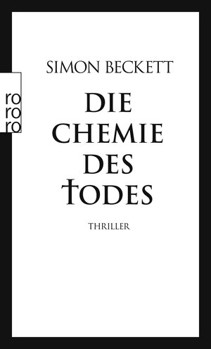 Buchcover Die Chemie des Todes | Simon Beckett | EAN 9783499241970 | ISBN 3-499-24197-8 | ISBN 978-3-499-24197-0