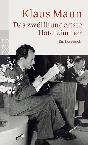 Buchcover Das zwölfhundertste Hotelzimmer | Klaus Mann | EAN 9783499244117 | ISBN 3-499-24411-X | ISBN 978-3-499-24411-7