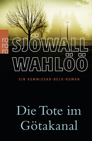 Buchcover Die Tote im Götakanal: Ein Kommissar-Beck-Roman | Maj Sjöwall | EAN 9783499244414 | ISBN 3-499-24441-1 | ISBN 978-3-499-24441-4