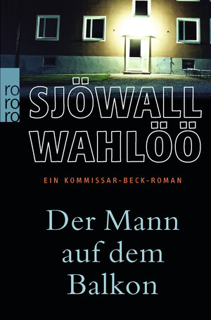 Buchcover Der Mann auf dem Balkon: Ein Kommissar-Beck-Roman | Maj Sjöwall | EAN 9783499244438 | ISBN 3-499-24443-8 | ISBN 978-3-499-24443-8