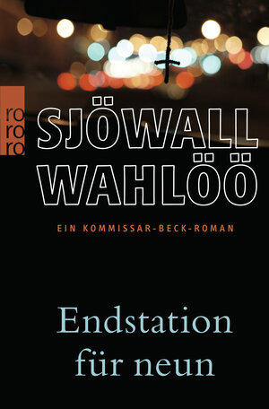 Buchcover Endstation für neun: Ein Kommissar-Beck-Roman. | Per Wahlöö | EAN 9783499244445 | ISBN 3-499-24444-6 | ISBN 978-3-499-24444-5
