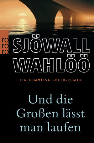 Buchcover Und die Großen lässt man laufen: Ein Kommissar-Beck-Roman | Per Wahlöö | EAN 9783499244469 | ISBN 3-499-24446-2 | ISBN 978-3-499-24446-9