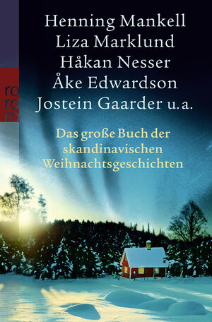 Buchcover Das große Buch der skandinavischen Weihnachtsgeschichten | Henning Mankell | EAN 9783499244605 | ISBN 3-499-24460-8 | ISBN 978-3-499-24460-5