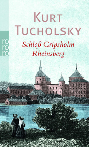 Buchcover Rheinsberg / Schloß Gripsholm | Kurt Tucholsky | EAN 9783499244636 | ISBN 3-499-24463-2 | ISBN 978-3-499-24463-6