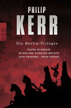 Die Berlin-Trilogie: Feuer in Berlin. Im Sog der dunklen Mächte. Alte Freunde - neue Feinde