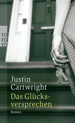 Buchcover Das Glücksversprechen | Justin Cartwright | EAN 9783499246340 | ISBN 3-499-24634-1 | ISBN 978-3-499-24634-0