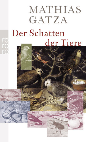 Buchcover Der Schatten der Tiere | Mathias Gatza | EAN 9783499246661 | ISBN 3-499-24666-X | ISBN 978-3-499-24666-1