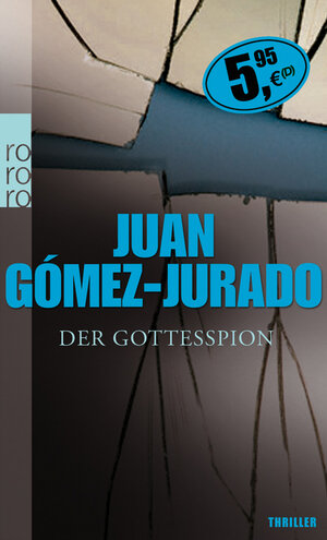 Buchcover Der Gottesspion | Juan Gómez-Jurado | EAN 9783499246982 | ISBN 3-499-24698-8 | ISBN 978-3-499-24698-2