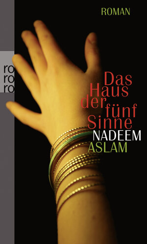 Buchcover Das Haus der fünf Sinne | Nadeem Aslam | EAN 9783499247156 | ISBN 3-499-24715-1 | ISBN 978-3-499-24715-6