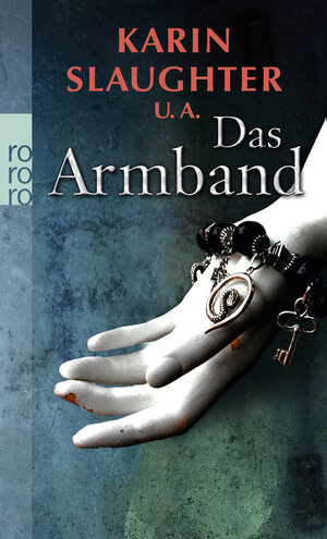 Buchcover Das Armband | Karin Slaughter | EAN 9783499247415 | ISBN 3-499-24741-0 | ISBN 978-3-499-24741-5