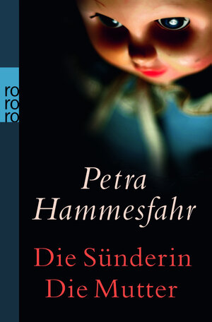 Buchcover Die Sünderin / Die Mutter | Petra Hammesfahr | EAN 9783499247422 | ISBN 3-499-24742-9 | ISBN 978-3-499-24742-2